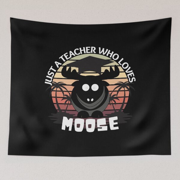Item preview, Just A Teacher Who Loves Moose designed and sold by designerpriti.