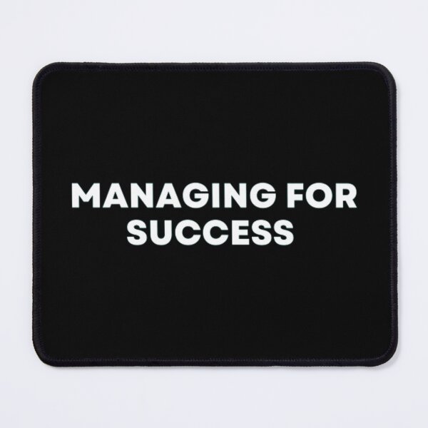 Item preview, Managing For Success designed and sold by MuzamilAhmed.