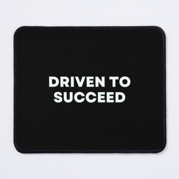 Item preview, Driven To Succeed designed and sold by MuzamilAhmed.