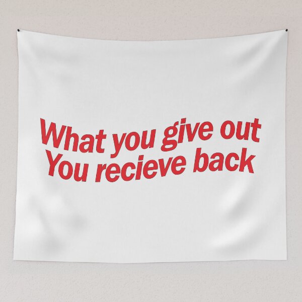 Item preview, What you give out, You recieve back designed and sold by Positive Mindzet!.