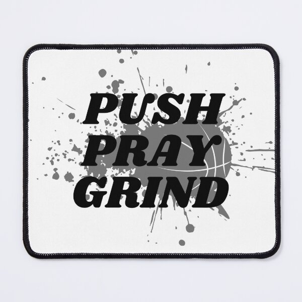 Item preview, Push Pray Grind designed and sold by thathoopworld.