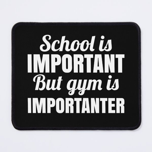 Item preview, SCHOOL IS IMPORTANT BUT GYM IS IMPORTANTER designed and sold by EnzoVectorism.