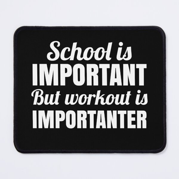 Item preview, SCHOOL IS IMPORTANT BUT WORKOUT IS IMPORTANTER designed and sold by EnzoVectorism.