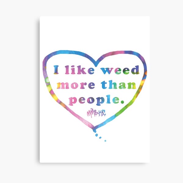 I Like Weeed More than People Canvas Print