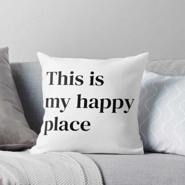 Item preview, Y Quote Pillow - This is my happy place designed and sold by Everything Nice.