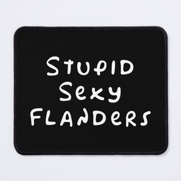 Item preview, Stupid Sexy Flanders designed and sold by BiggieRiggie.