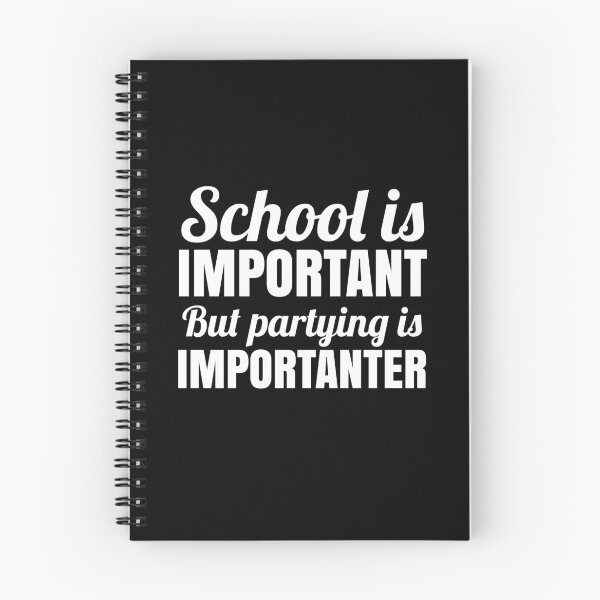 Item preview, School is Important but partying is Importanter designed and sold by EnzoVectorism.