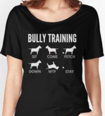 English Bull Terrier Bully Training Women's Relaxed Fit T-Shirt