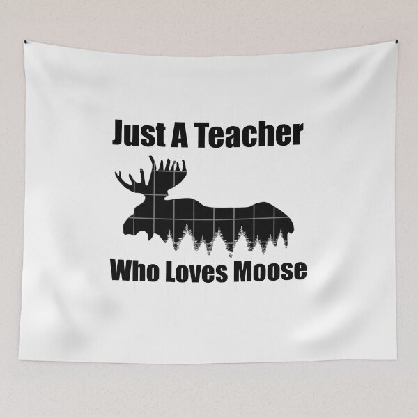 Item preview, Just A Teacher Who Loves Moose designed and sold by younessalmi.