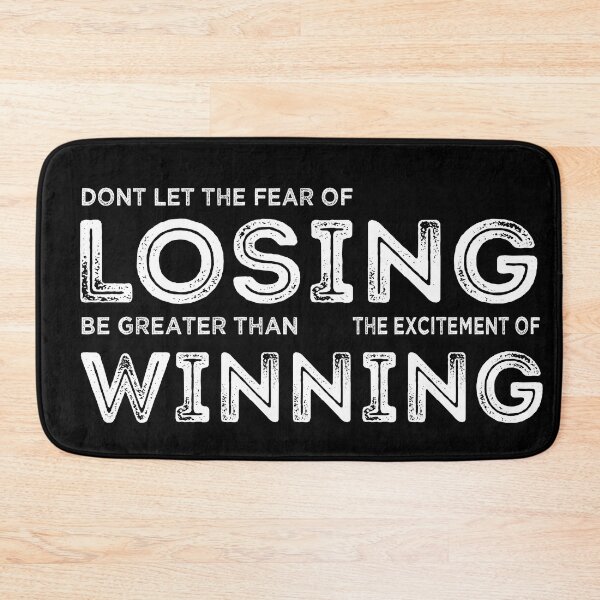 Item preview, Don't let the fear of losing be greater than the excitement of winning  designed and sold by 5thseason-shop.