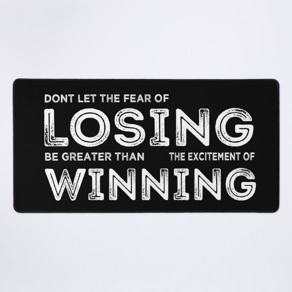 Item preview, Don't let the fear of losing be greater than the excitement of winning designed and sold by 5thseason-shop.