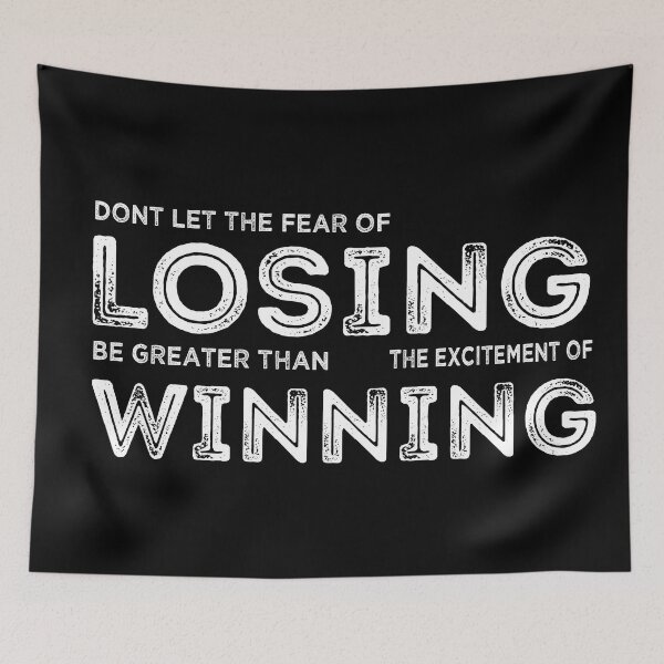 Item preview, Don't let the fear of losing be greater than the excitement of winning  designed and sold by 5thseason-shop.