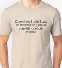 I Wish I Was An Octopus Unisex T-Shirt