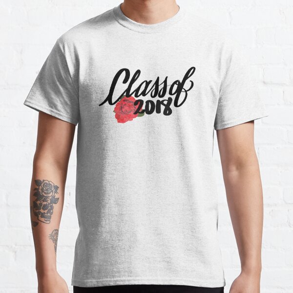 Rose - Class of 2018 Classic T-Shirt
