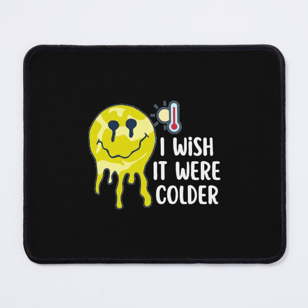 Item preview, I Wish It Were Colder designed and sold by Joy Poddar.