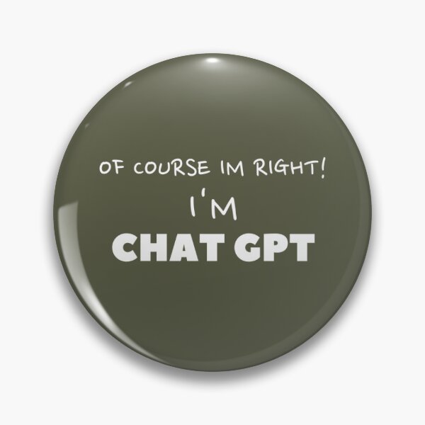 Item preview, The Confident Chat GPT T-Shirt: Because Of Course I'm Right! designed and sold by ChatGPT.