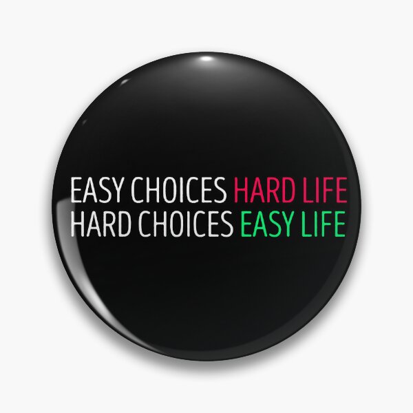 Item preview, Hard Choices Easy Life designed and sold by 5thseason-shop.