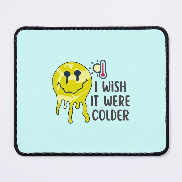 Item preview, I Wish It Were Colder designed and sold by Joy Poddar.