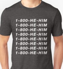 1-800-HE-HIM Unisex T-Shirt