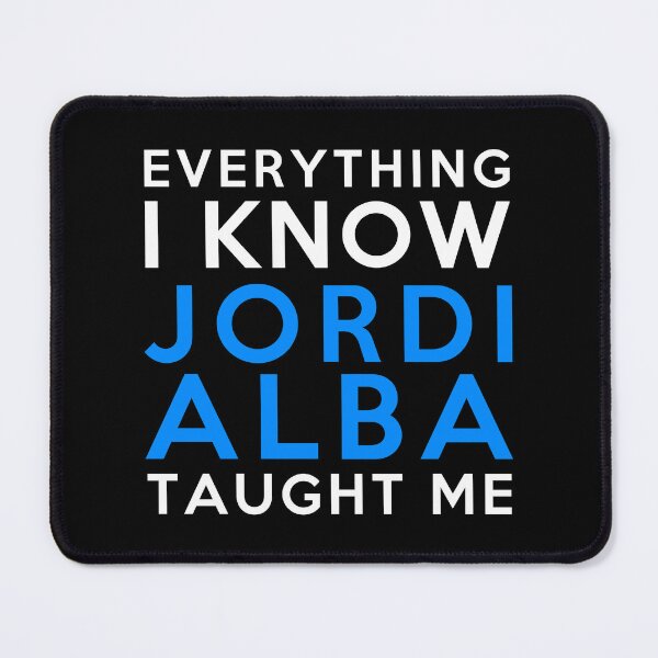 Item preview, Jordi Alba - Everything I know designed and sold by 2Girls1Shirt.