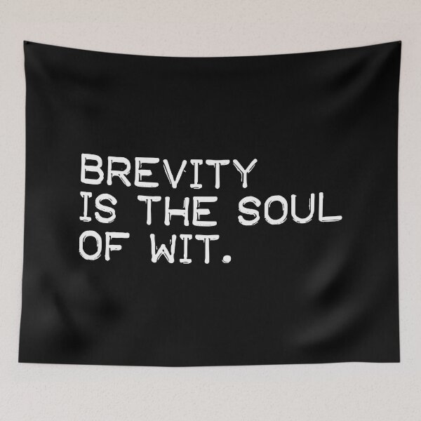Item preview, Brevity is the soul of wit (white) designed and sold by didijuca.