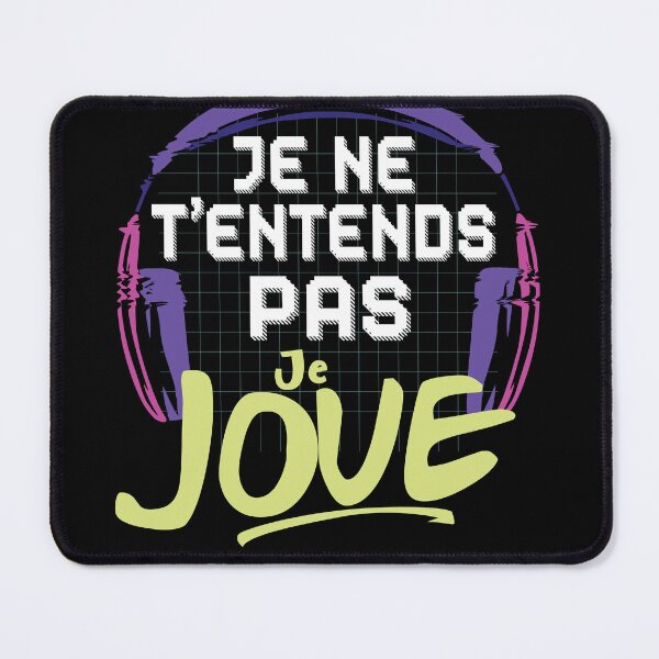 Item preview, Je ne t'entends pas Je Joue cadeau Gamer designed and sold by thegoodplan.