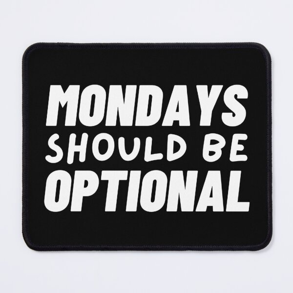 Item preview, Mondays Should Be Optional (BLACK) - Aesthetic Text-based Design designed and sold by UniqqFactory.