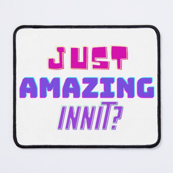 Item preview, Just Amazing Innit? designed and sold by Sufyan248.