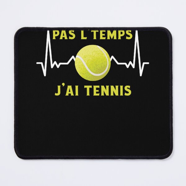 Item preview, Pas L'Temps J'ai Tennis designed and sold by thegoodplan.