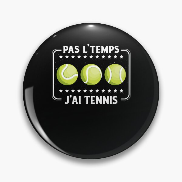 Item preview, Pas L'Temps J'ai Tennis tennisman drôle passionné designed and sold by thegoodplan.