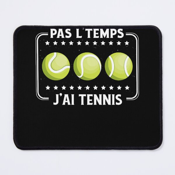 Item preview, Pas L'Temps J'ai Tennis tennisman drôle passionné designed and sold by thegoodplan.