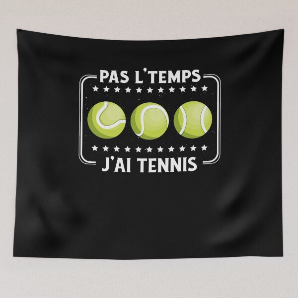 Item preview, Pas L'Temps J'ai Tennis tennisman drôle passionné designed and sold by thegoodplan.