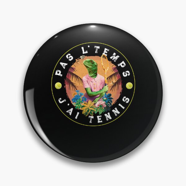 Item preview, Pas L'Temps J'ai Tennis passionné de tennis designed and sold by thegoodplan.