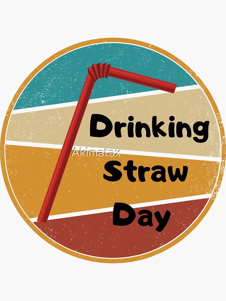 "Drinking Straw Day your own style" Sticker for Sale by Akimatax
