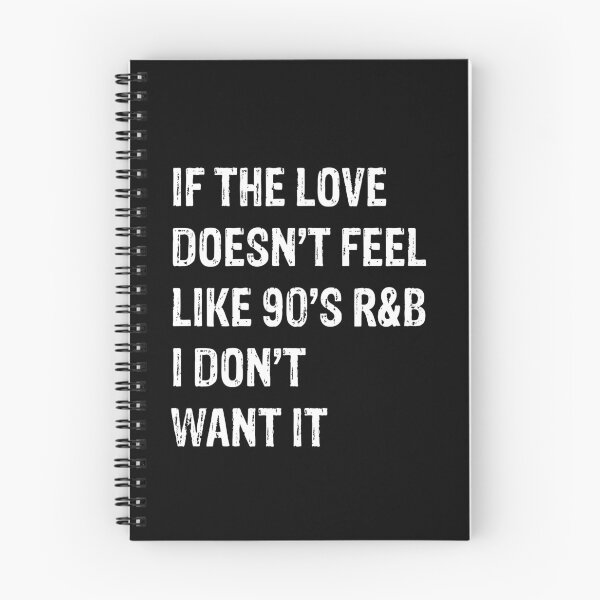 Item preview, If The Love Doesn't Feel Like 90's R&B I Don't Want it designed and sold by LADistrictGarb.