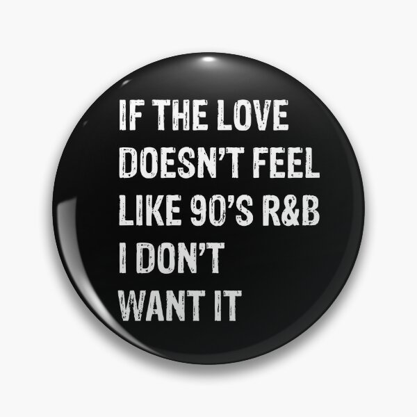 Artikelvorschau, Wenn sich die Liebe nicht wie R&B der 90er anfühlt, will ich sie nicht entworfen und verkauft von LADistrictGarb.