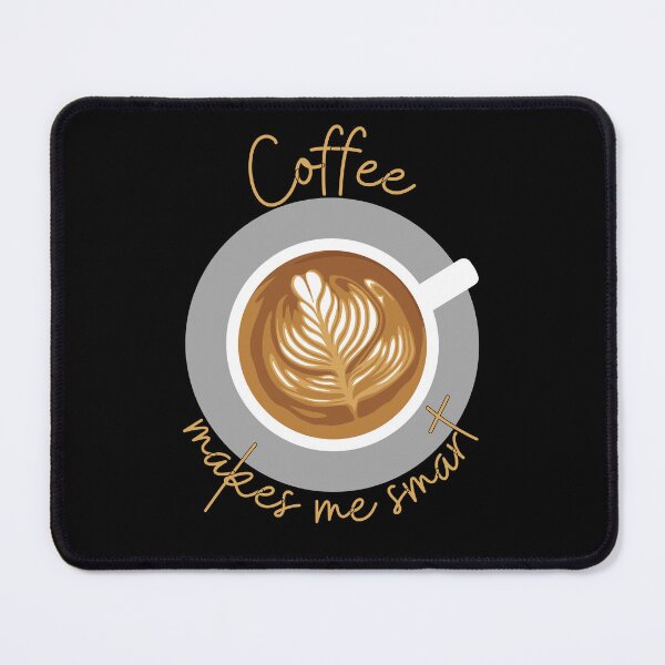 Item preview, Coffee Makes Me Smart designed and sold by JockArts.