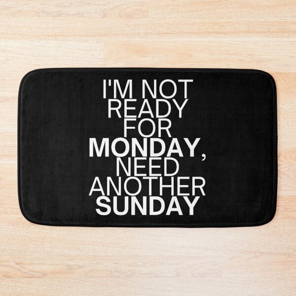 Item preview, Mondays Should Be Optional (BLACK) -  Not Ready for Monday designed and sold by UniqqFactory.