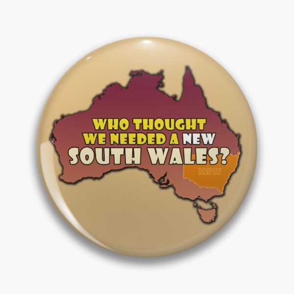 Item preview, Who Thought We Needed A New South Wales? designed and sold by Fanarchist.
