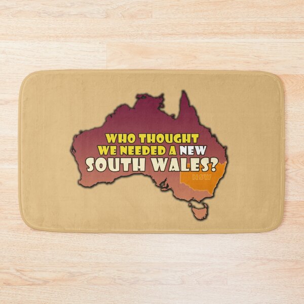 Item preview, Who Thought We Needed A New South Wales? designed and sold by Fanarchist.