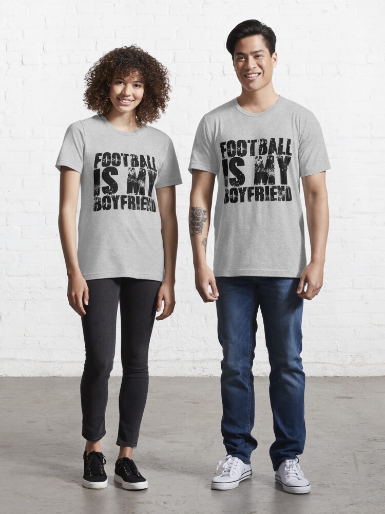 Football is sales my boyfriend shirt