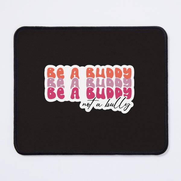 Item preview, Be A Buddy Not A Bully designed and sold by Jumbodeals.