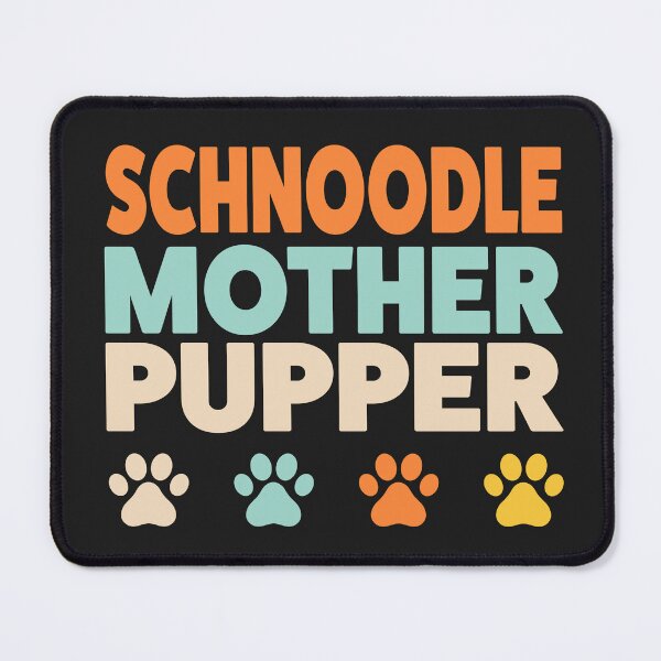 Item preview, Schnoodle Mother Pupper Schnoodle Lover Poodle Mix designed and sold by yelly123.