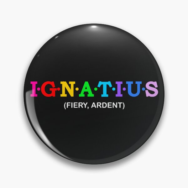 Item preview, Ignatius  - Fiery, Ardent. designed and sold by Koolstudio.