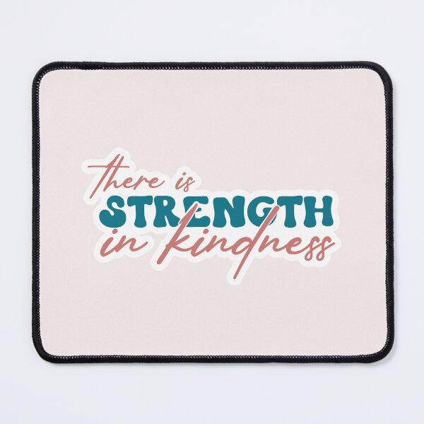 Item preview, There Is Strength In Kindness designed and sold by Jumbodeals.