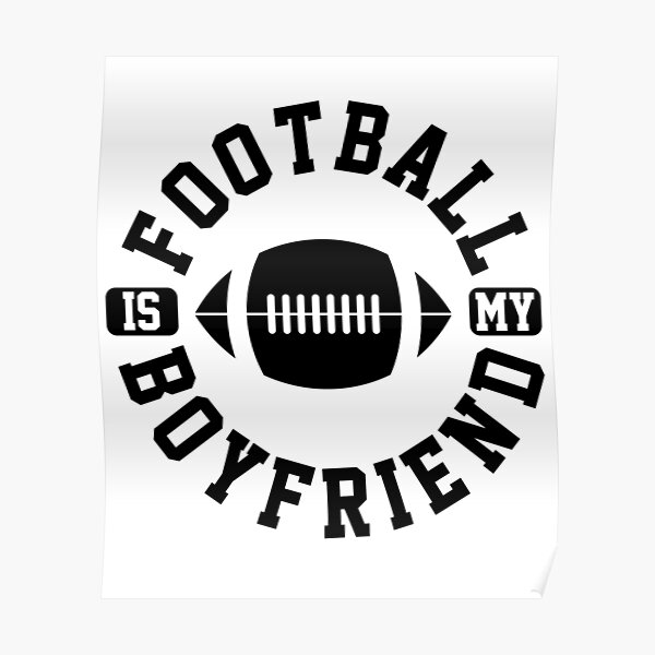 football is my boyfriend shirt