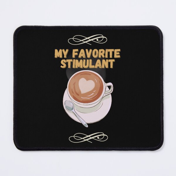 Item preview, My Favorite Stimulant. designed and sold by JockArts.