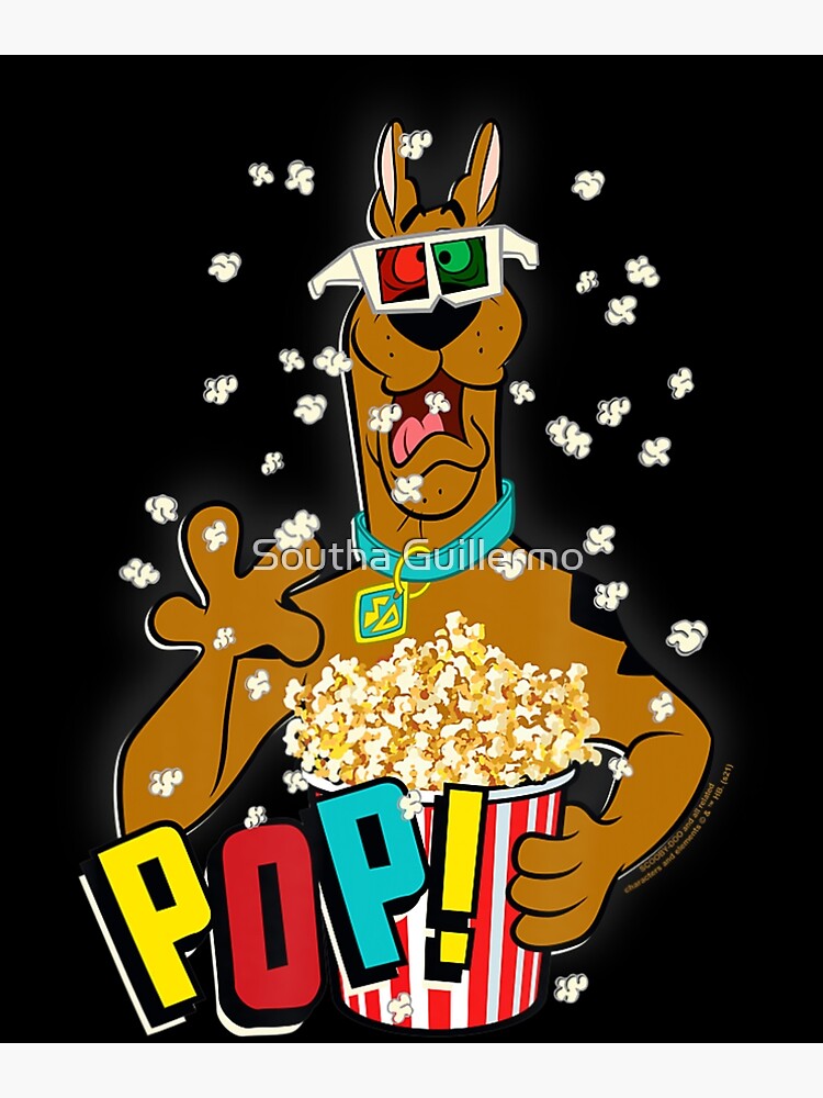 "ScoobyDoo 3D Popcorn Pop!" Poster for Sale by guillermosouezv Redbubble