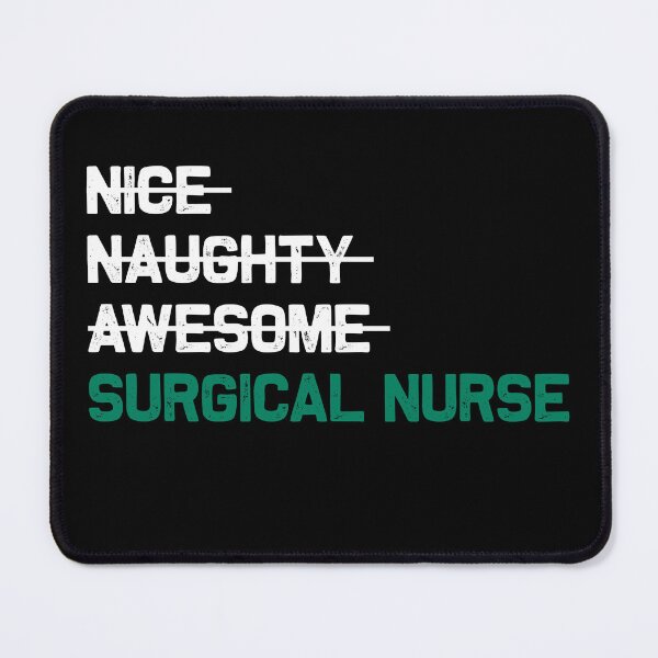 Item preview, Nice Naughty Awesome Surgical Nurse designed and sold by cybersilverhand.