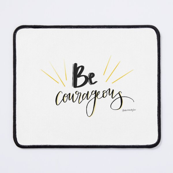 Item preview, Be Courageous  designed and sold by EmmaNalem.